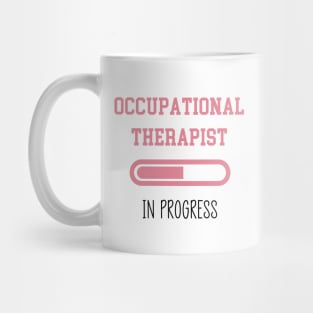 Occupational Therapist In Progress Mug